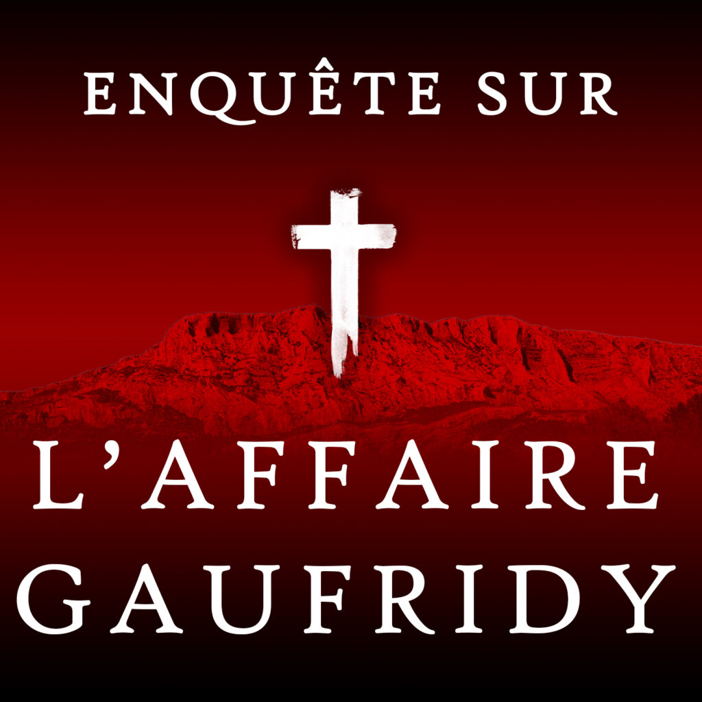 Podcast L'Affaire Louis Gaufridy